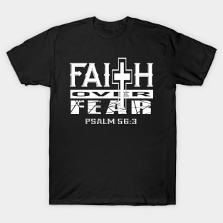 Faith Over Fear Psalm 56:3 Christian Inspirational T-Shirt